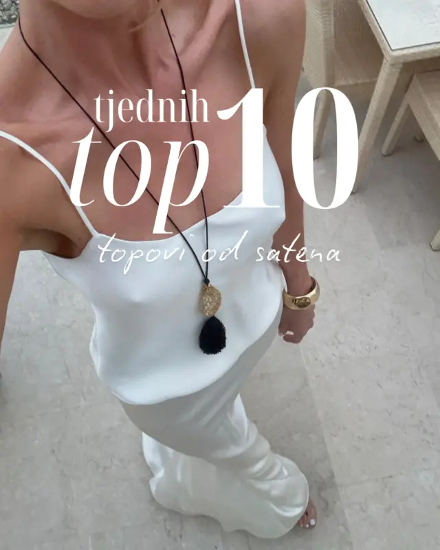 Ovog petka u rubrici “Tjednih top 10” donosimo najchic ljetni komad - top od satena! 🤍

Bilo da birate minimalistički model s tankim naramenicama ili upečatljiviji dizajn, ovaj komad savršen je za ležerne i svečane kombinacije.

Kako ga stilizirati i koji su naši omiljeni modeli otkrijte na linku u opisu profila!

#MagMe @rosiehw